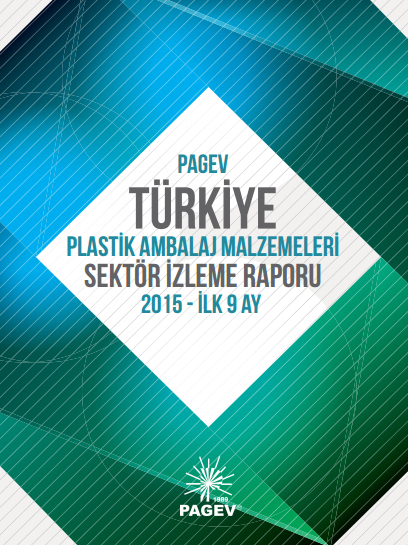 Türkiye Plastik Ambalaj Malzemeleri Sektör İzleme Raporu 2015 / İlk 9 Ay