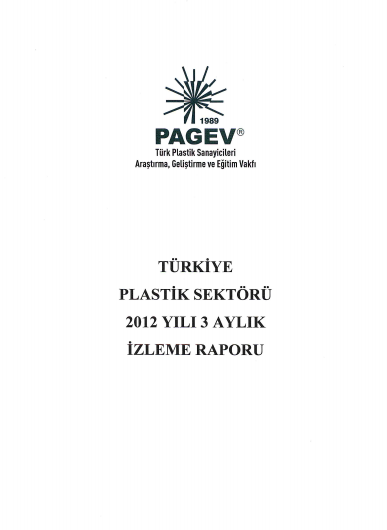Türkiye Plastik Sektörü 2012 Yılı 3 Aylık Sektör İzleme Raporu
