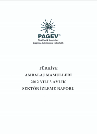 Türkiye Ambalaj Mamulleri 2012 Yılı 3 Aylık Sektör İzleme Raporu