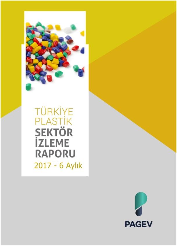 Türkiye Plastik Sektör İzleme Raporu  2017/ 6 Aylık