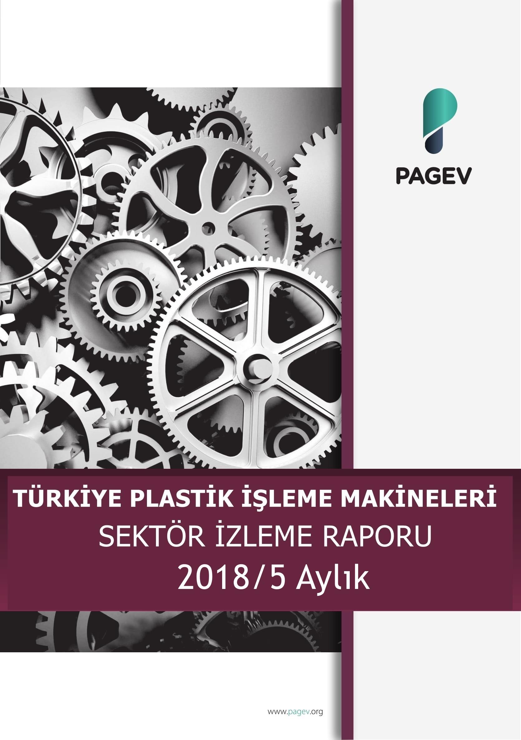 Türkiye Plastik İşleme Makineleri Sektör İzleme Raporu 2017/5 Aylık